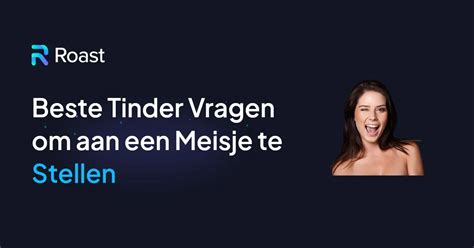 goede tinder vragen|125 Leuke Vragen Om Te Stellen (Grappig, Origineel & Diep)